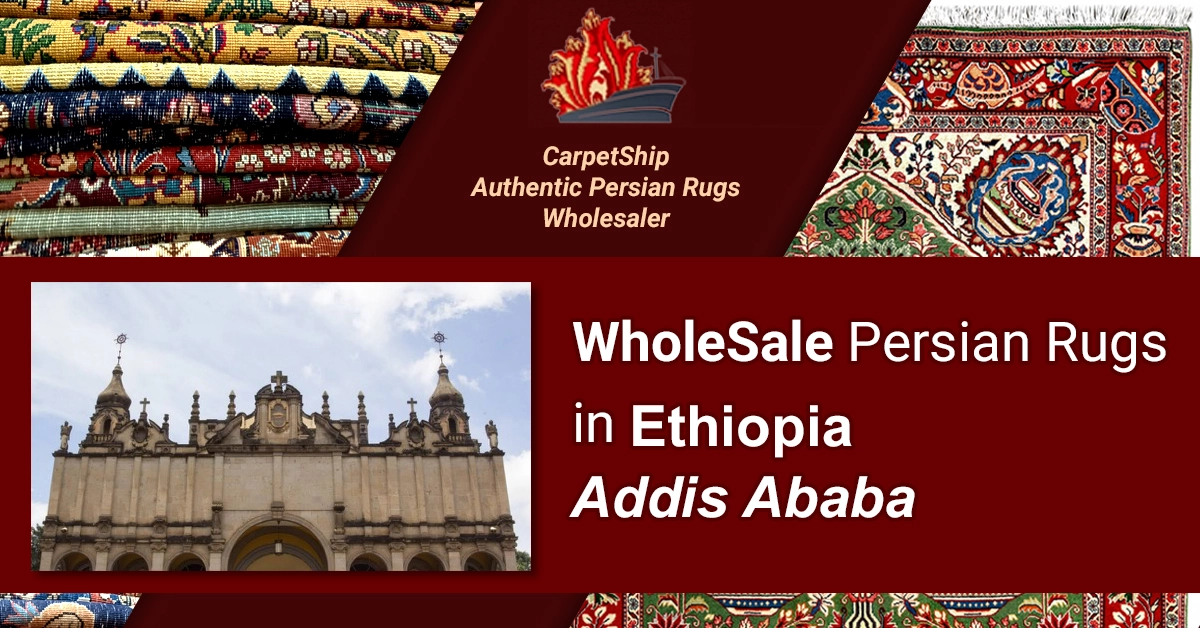 Wholesale premium Persial rugs online in Addis Ababa, Ethiopia. Explore our best collection!